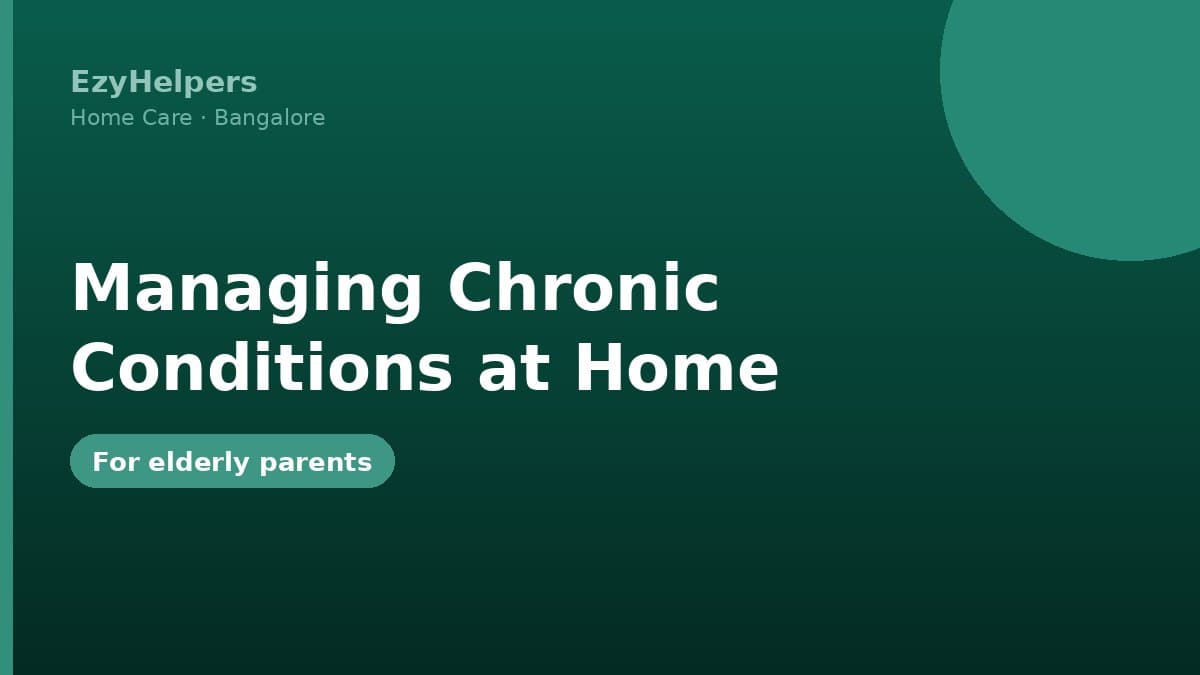Managing Chronic Conditions in Elderly Parents at Home