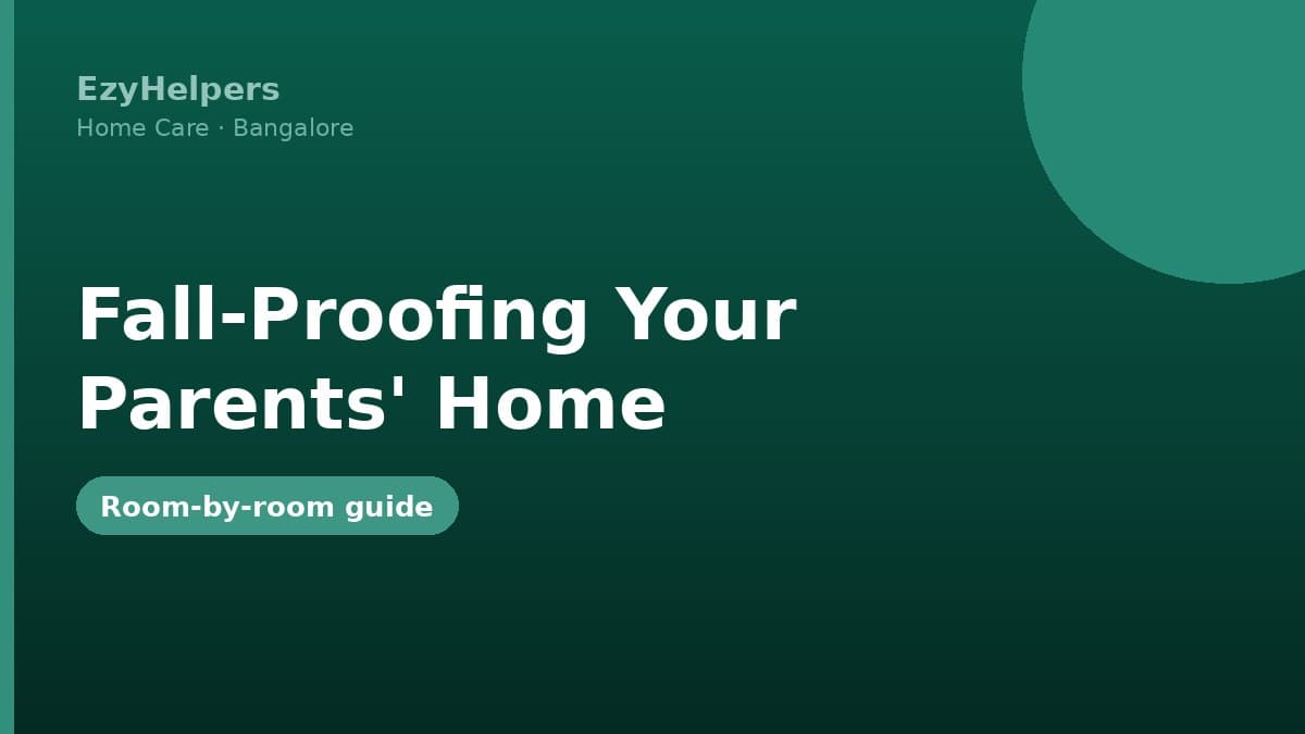 Fall-Proofing Your Parents' Home: A Room-by-Room Guide