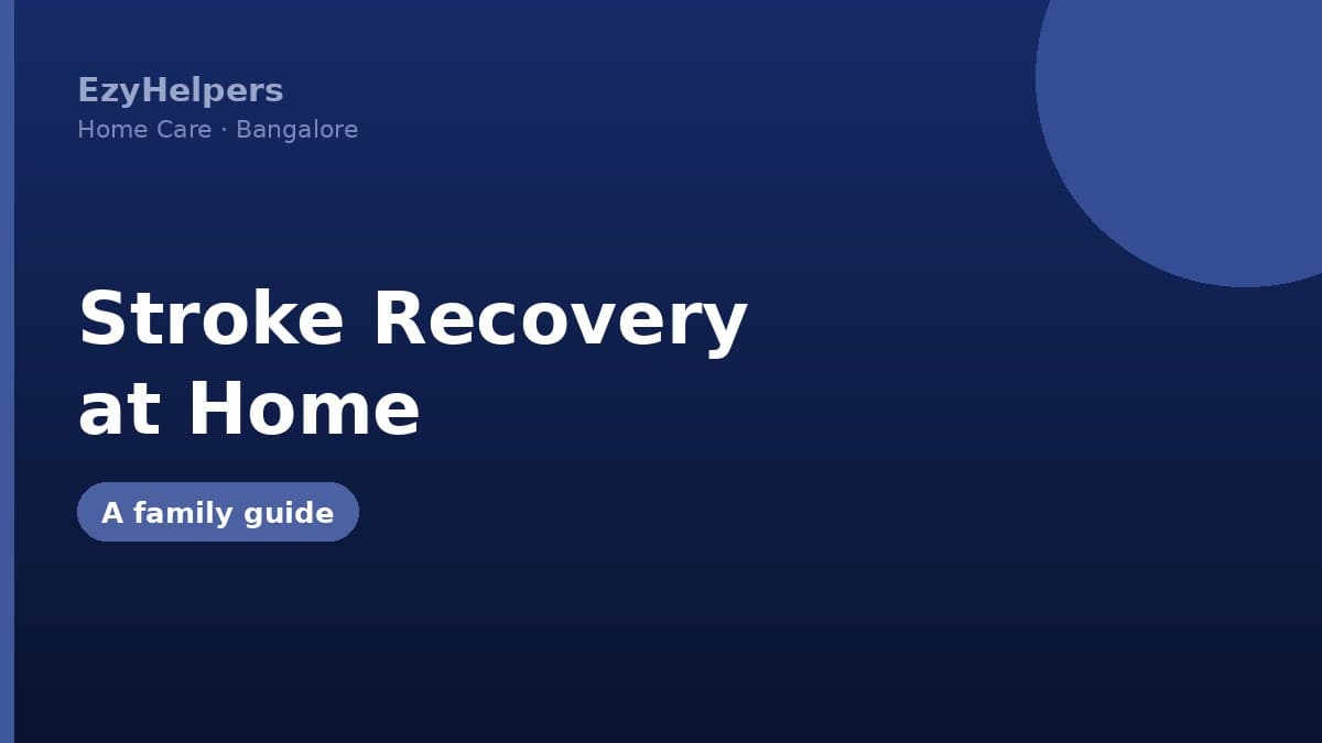 Stroke Recovery at Home in India: A Family's Practical Guide