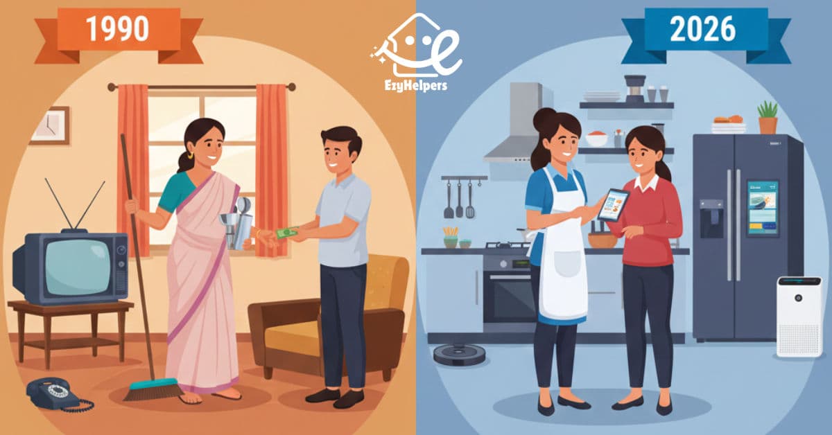 The Evolution of House Maid Services in India: 1990 vs. 2026