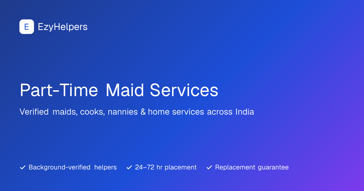 Part-Time Maid in India | Flexible Daily Help